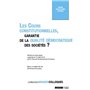 Les Cours constitutionnelles, garantie de la qualité démocratique des sociétés ?