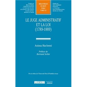 Le juge administratif et la loi (1789-1889)