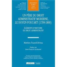 Un père du Droit Administratif moderne, le doyen Foucart (1799-1860)