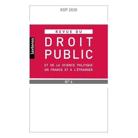 Revue du droit public et de la science politique en France et à l'étranger N°4-2020