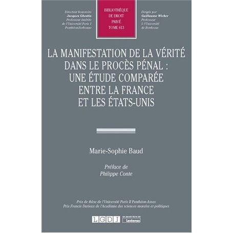 La manifestation de la vérité dans le procès pénal : une étude comparée entre la France et les États-Unis