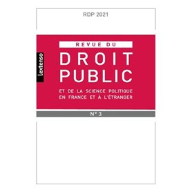 Revue du droit public et de la science politique en France et à l'étranger  N°3-2021