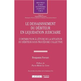 Le dessaisissement du débiteur en liquidation judiciaire