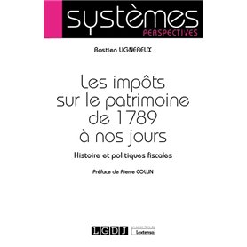 Les impôts sur le patrimoine de 1789 à nos jours