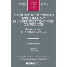 Les considérations substantielles dans le règlement de la compétence internationale des juridictions