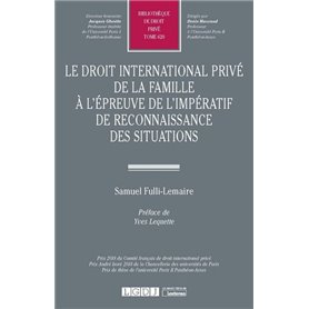 Le droit international privé de la famille à l'épreuve de l'impératif de reconnaissance des situations