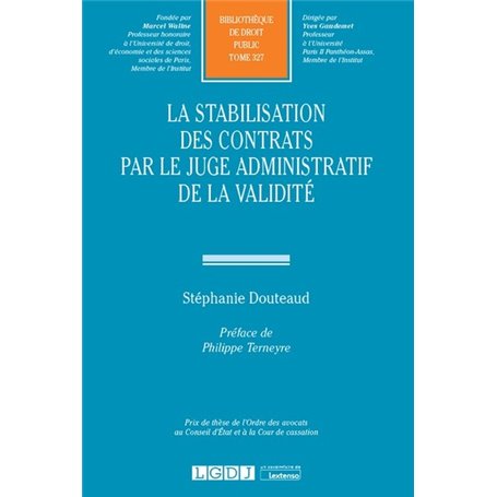 LA STABILISATION DES CONTRATS PAR LE JUGE ADMINISTRATIF DE LA VALIDITE