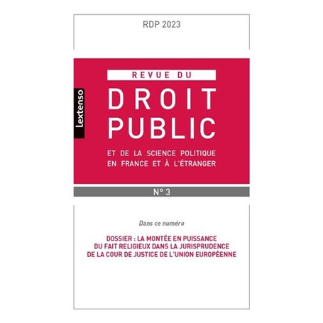 Revue du droit public et de la science politique en France et à l'étranger - 4-2023