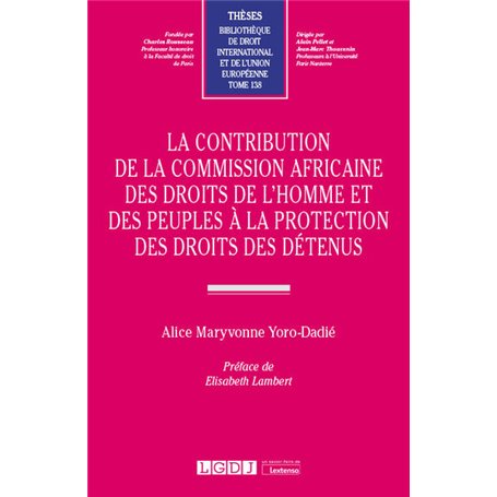 La contribution de la Commission africaine des droits de l'homme et des peuples à la protection des droits des détenus