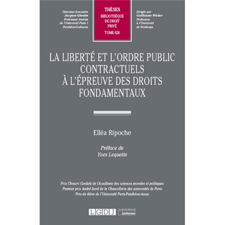 La liberté et l'ordre public contractuels à l'épreuve des droits fondamentaux