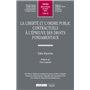 La liberté et l'ordre public contractuels à l'épreuve des droits fondamentaux