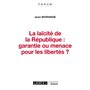 La laïcité de la République : garantie ou menace pour les libertés ?