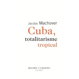 Cuba totalitarisme tropical