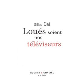 Loues soient nos téléviseurs