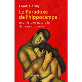 Le paradoxe de l'hippocampe une histoire naturelle de la monogamie