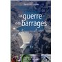 LA GUERRE DES BARRAGES