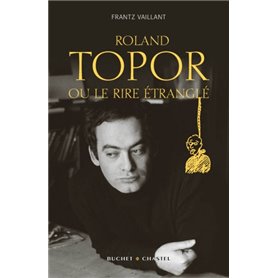 Roland Topor ou le rire étrangle