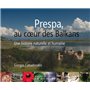 PRESPA AU COEUR DES BALKANS