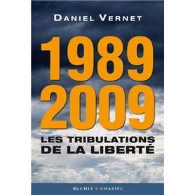 1989 2009 les tribulations de la liberté