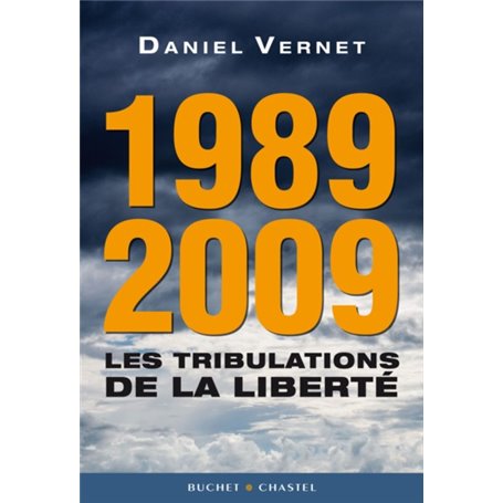 1989 2009 les tribulations de la liberté