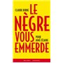 Le nègre vous emmerde