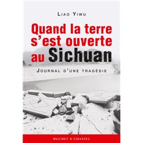 Quand la terre s est ouverte au sichuan journal d une tragedie