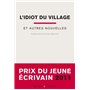 L'idiot du village et autres nouvelles