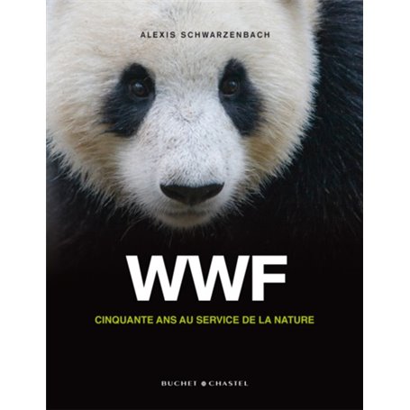 WWF CINQUANTE ANS AU SERVICE DE LA NATURE