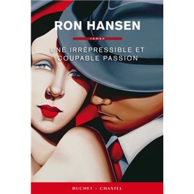 UNE IRREPRESSIBLE ET COUPABLE PASSION