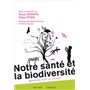 NOTRE SANTE ET LA BIODIVERSITE