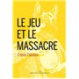 Le jeu et le massacre