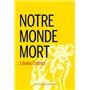 Notre monde mort