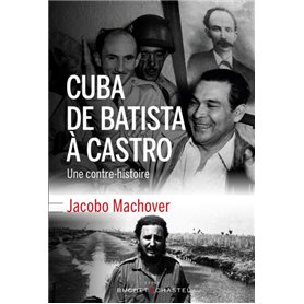 Cuba de Batista à Castro