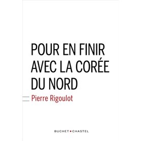 Pour en finir avec la Corée du nord