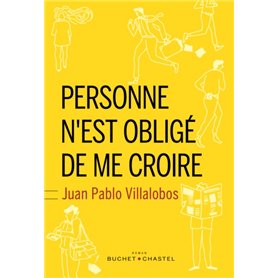 Personne n'est obligé de me croire