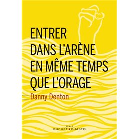 Entrer dans l'arène en même temps que l'orage