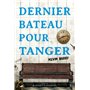 Dernier bateau pour Tanger