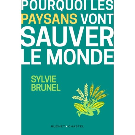 Pourquoi les paysans vont sauver le monde