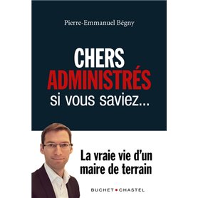 Chers administrés, si vous saviez