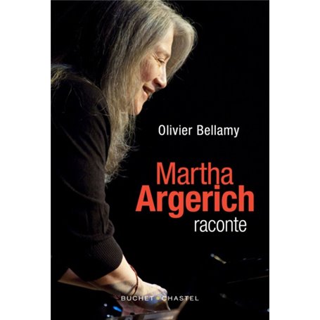 Martha Argerich raconte