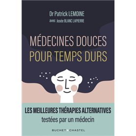 Médecines douces pour temps durs