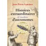 Histoires extraordiniares et insolites d'astronomes