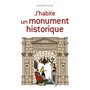 J'habite un monument historique