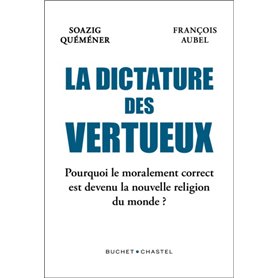 La Dictature des vertueux