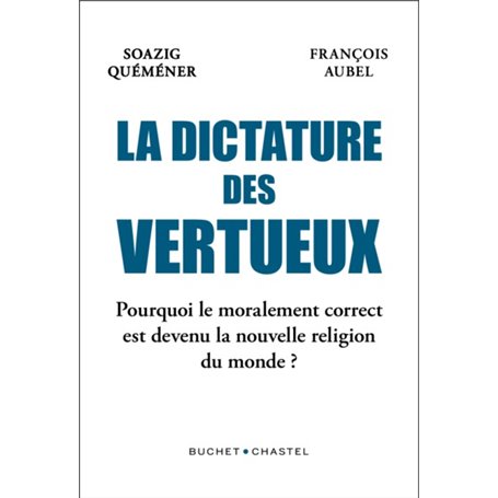 La Dictature des vertueux