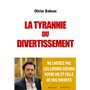 La tyrannie du divertissement