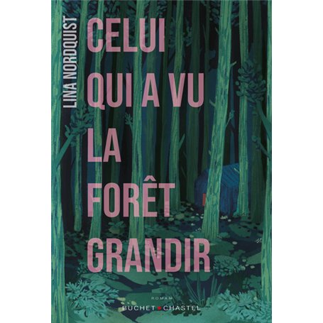 Celui qui a vu la forêt grandir