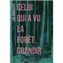 Celui qui a vu la forêt grandir