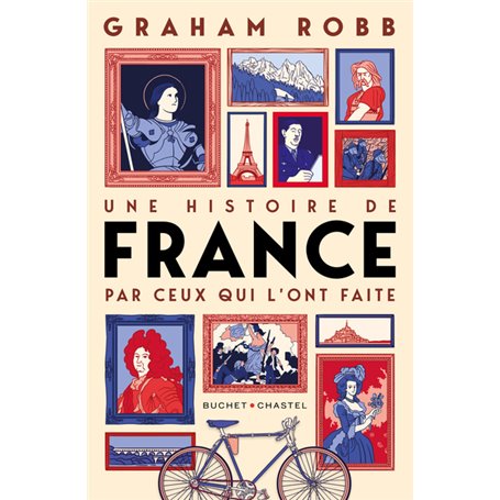 Une histoire de France par ceux qui l'ont faite