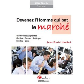 devenez l'homme qui bat le marché